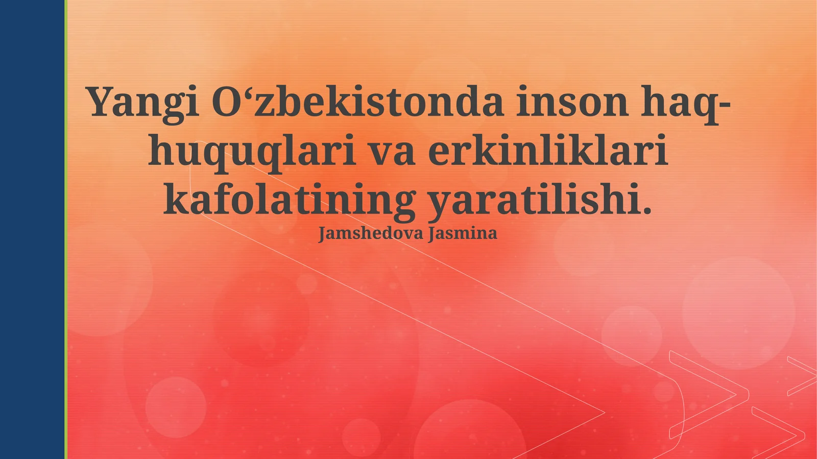 Yangi O'zbekistonda inson huquqlari va erkinliklari kafolatlarining yaratilishi
