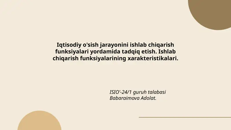 Iqtisodiy o'sish jarayonini ishlab chiqarish funksiyalari