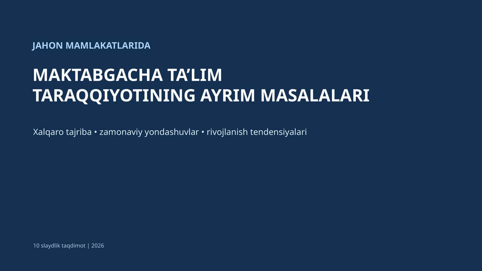 Maktabgacha ta’limning global ahamiyati