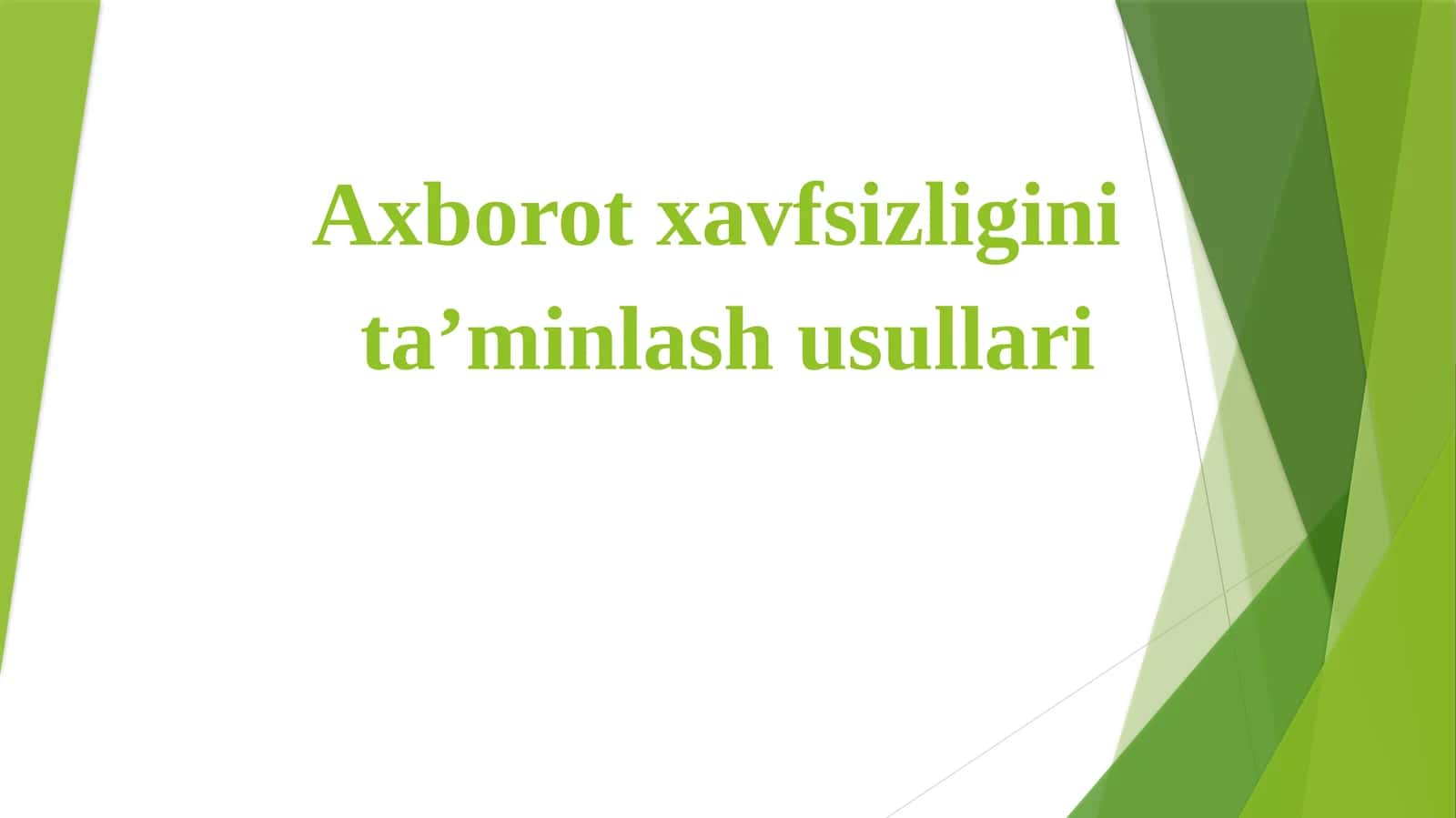 Axborot xavfsizligini taʼminlash usullari