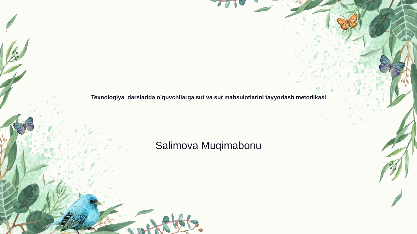 Texnologiya darslarida o’quvchilarga sut va sut mahsulotlarini tayyorlash metodikasi