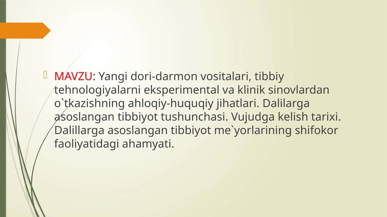 Yangidori-darmonvositalari, tibbiy tehnologiyalar eksperimental va klinik sinovlardan o`tkazishning ahloqiy-huquqiy jihatlari