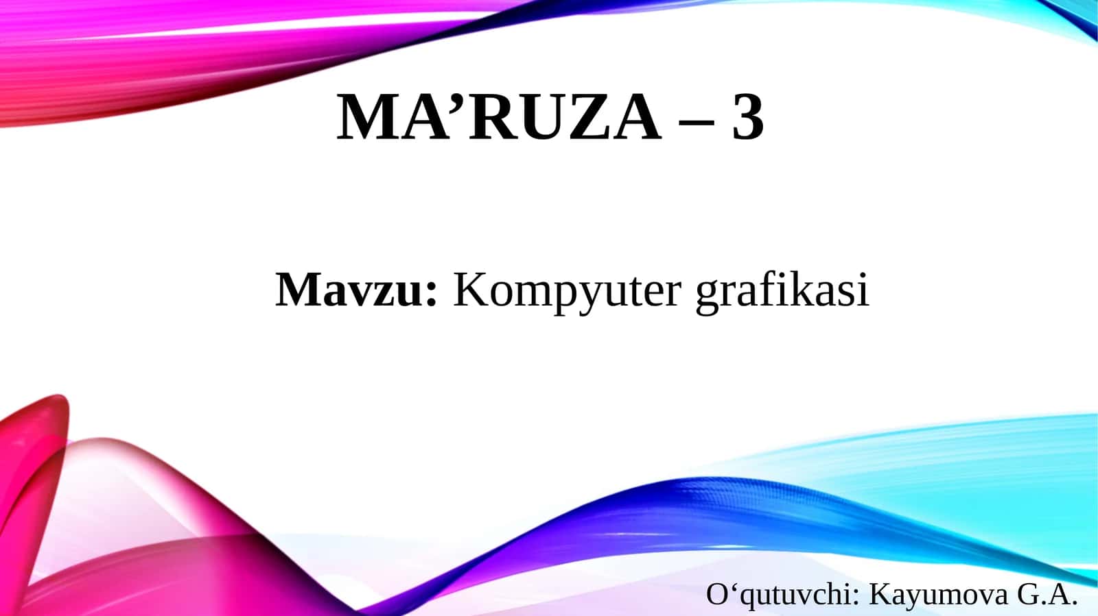 Mavzu: Kompyutergrafikasi