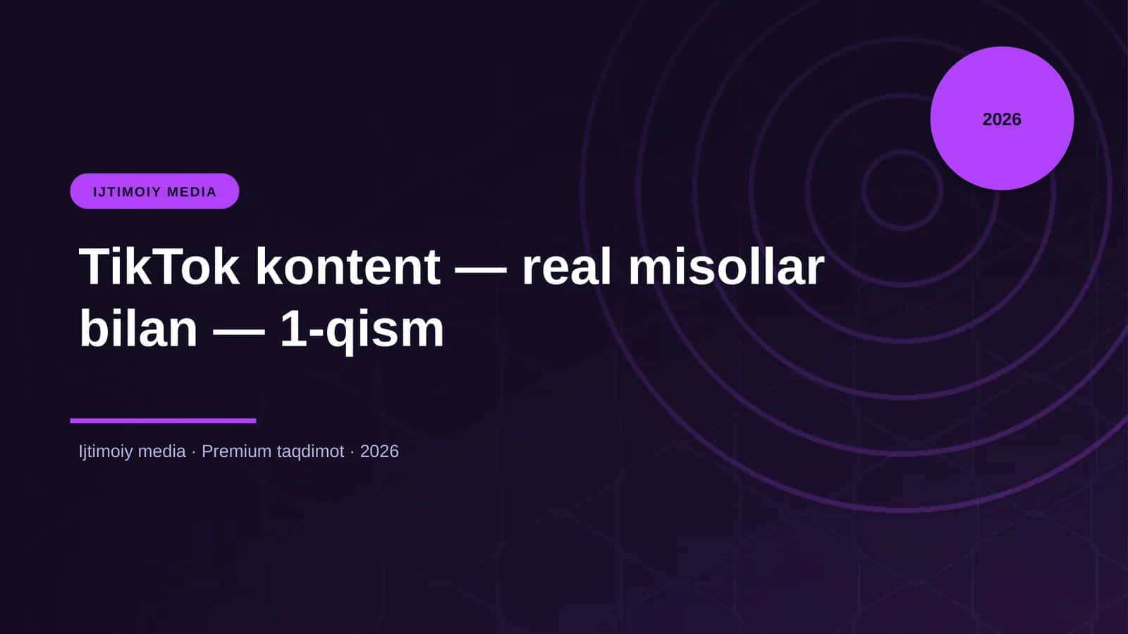 TikTok kontent — real misollar bilan — 1-qism