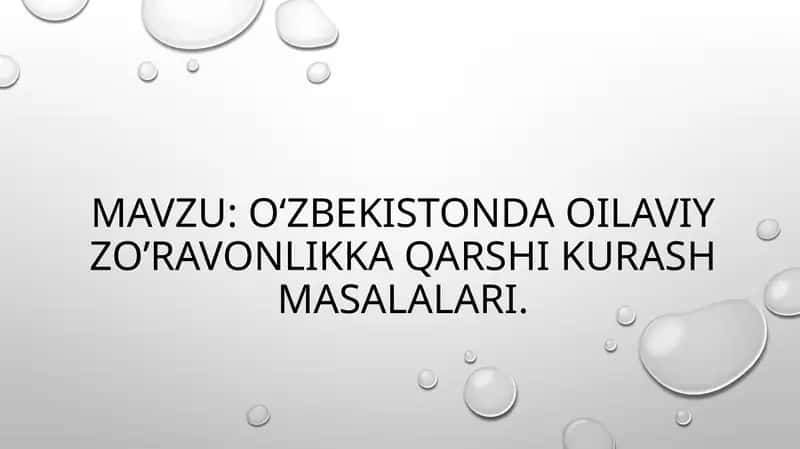 O‘zbekistonda oilaviy zo’ravonlikka qarshi kurash masalalari