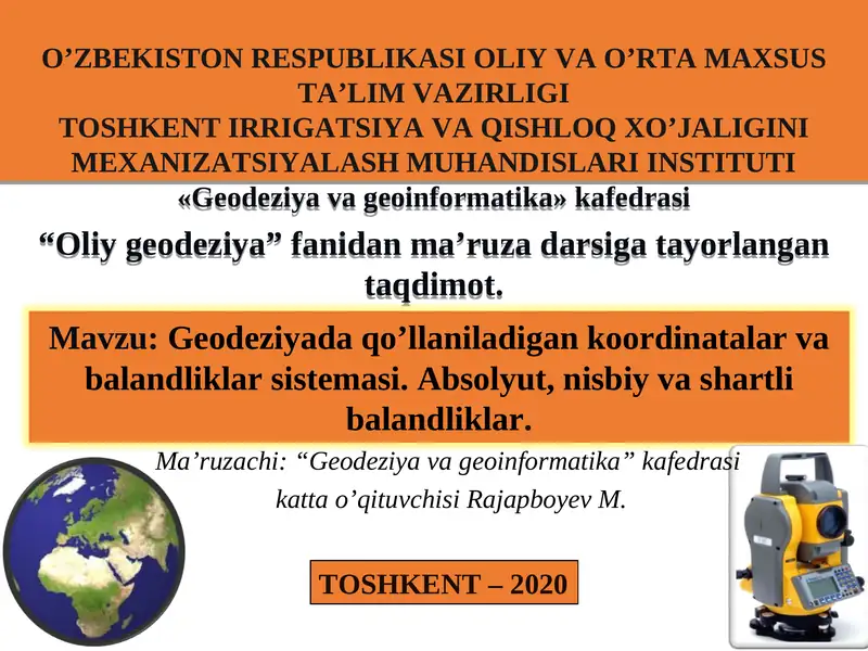Geodeziyada qo’llaniladigan koordinatalar va balandliklar sistemasi