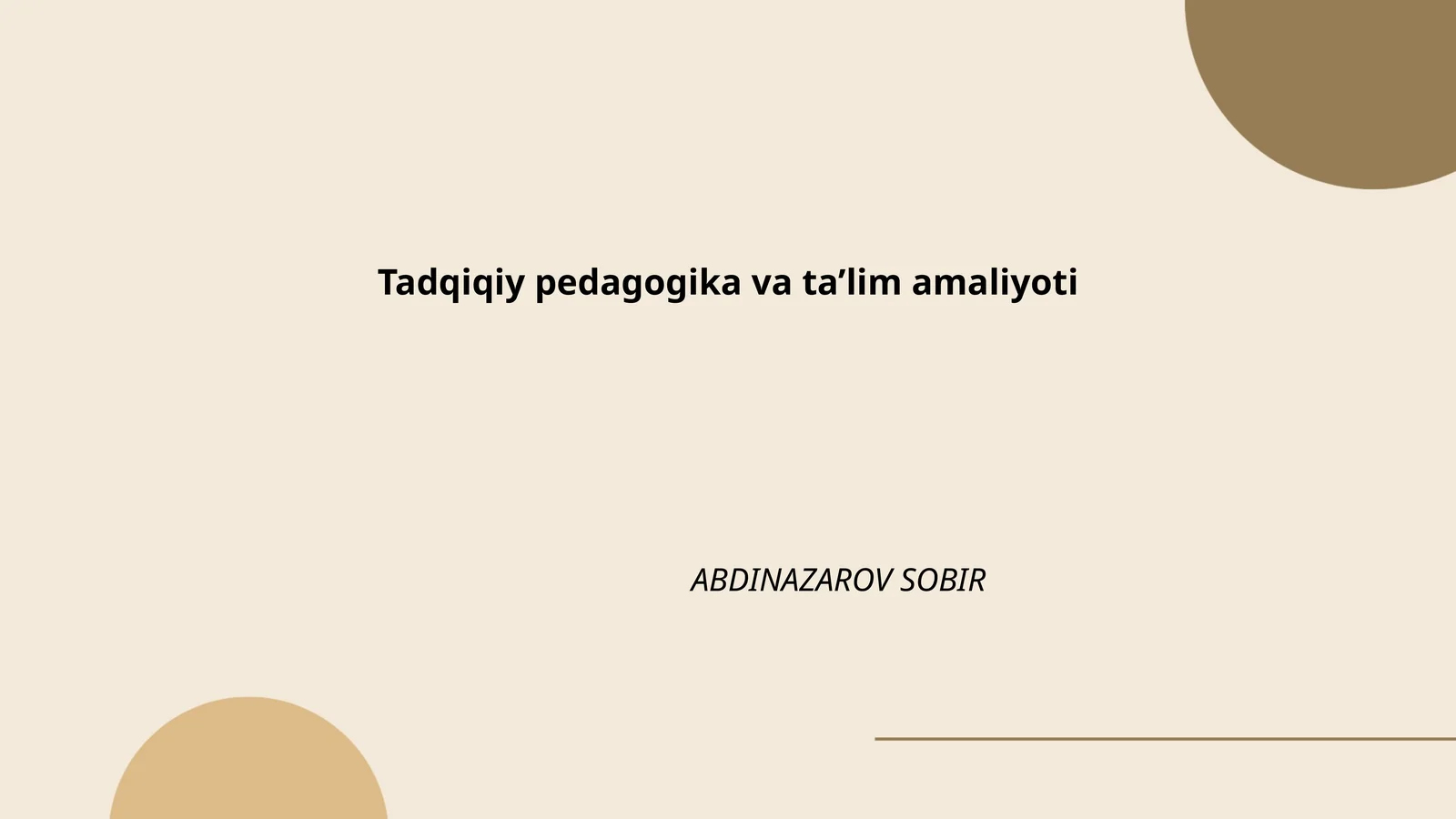 Tadqiqiy pedagogika va ta’lim amaliyoti