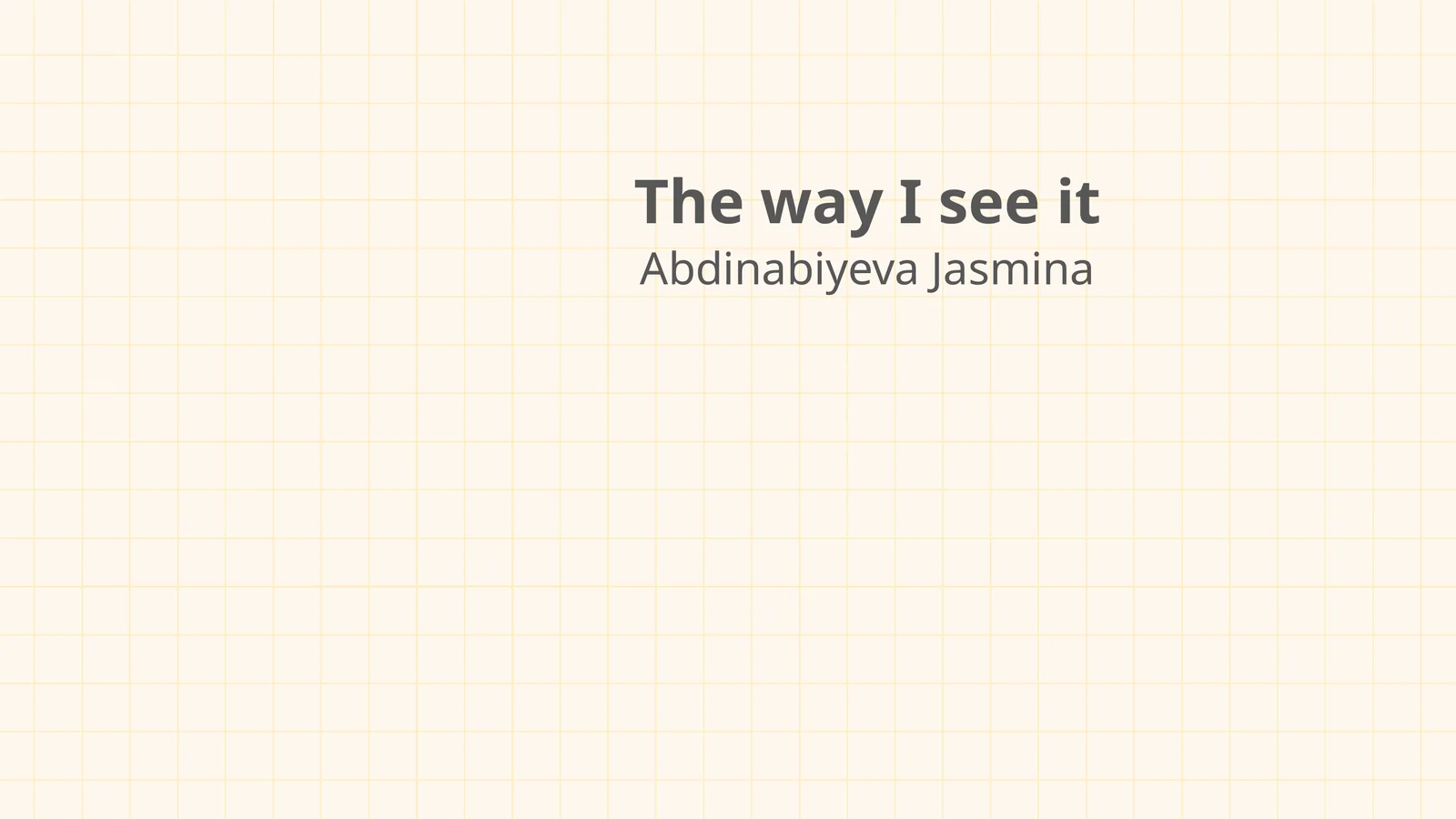 The way I see it