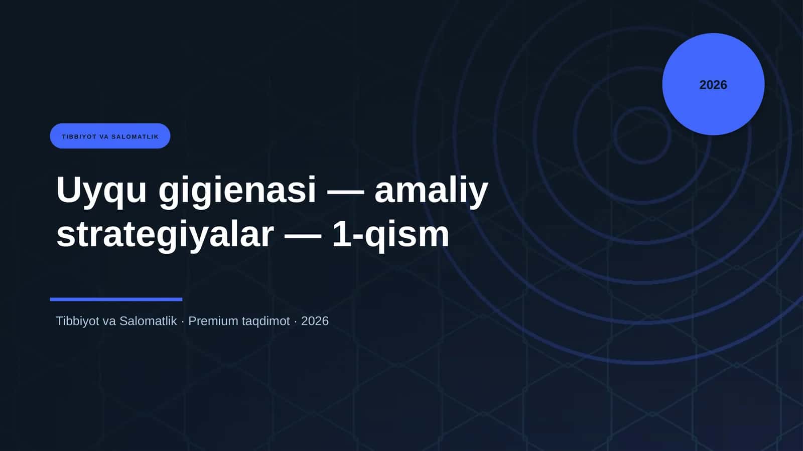 Uyqu gigienasi — amaliy strategiyalar — 1-qism