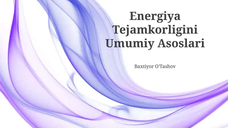 Energiya Tejamkorligini Umumiy Asoslari