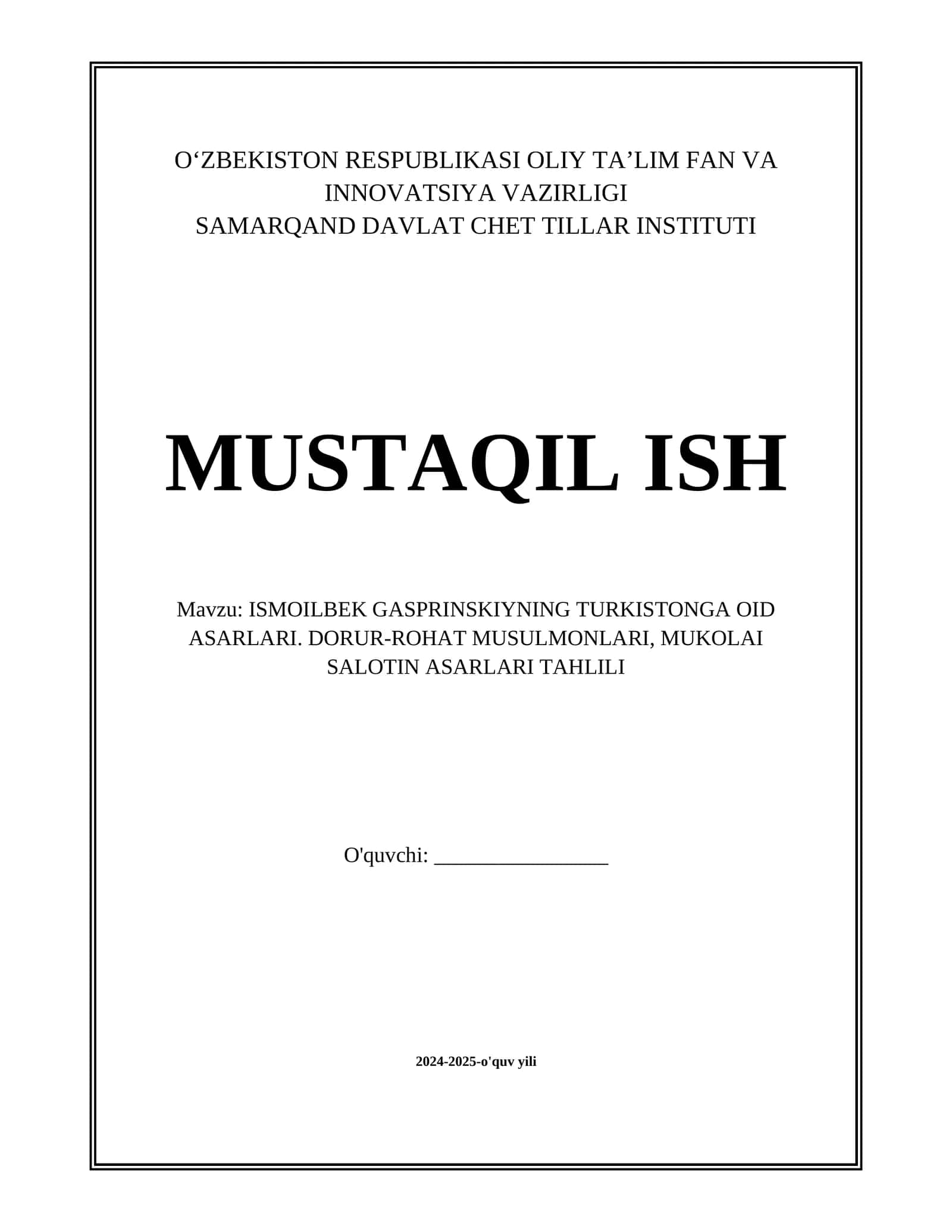ISMOILBEK GASPRINSKIYNING TURKISTONGA OID ASARLARI. DORUR-ROHAT MUSULMONLARI, MUKOLAI SALOTIN ASARLARI TAHLILI