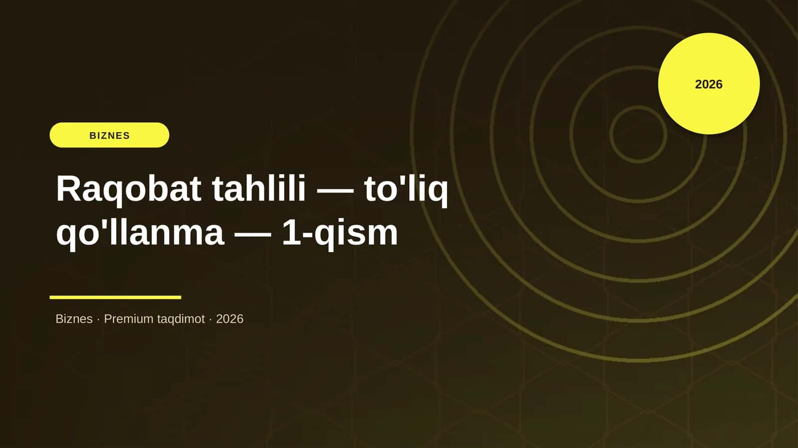Raqobat tahlili — to'liq qo'llanma — 1-qism