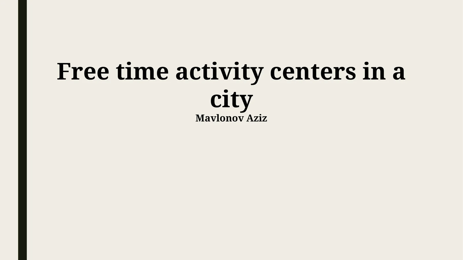 Free time activity centers in a city