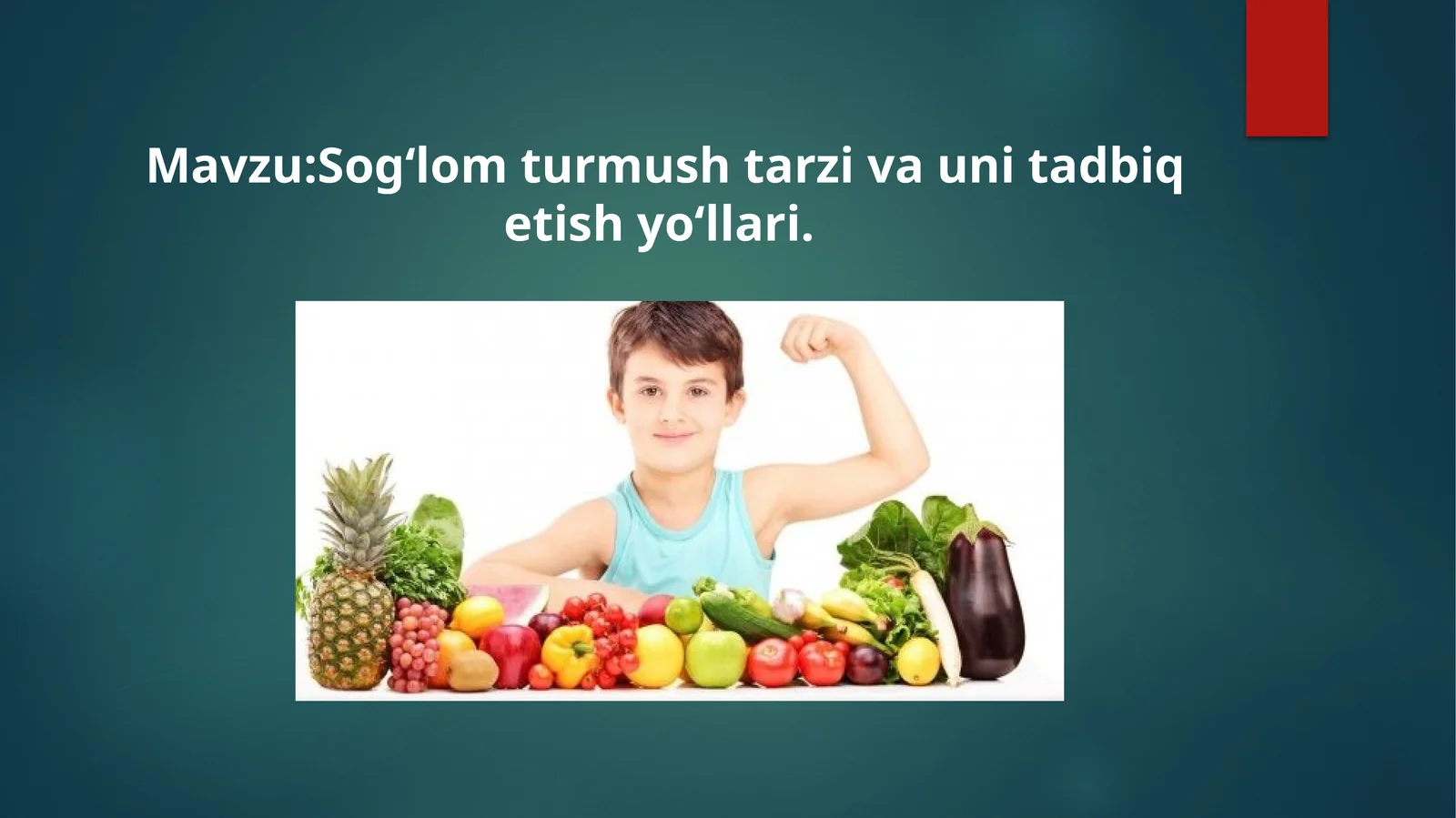 Sogʻlom turmush tarzi va uni tadbiq etish yoʻllari