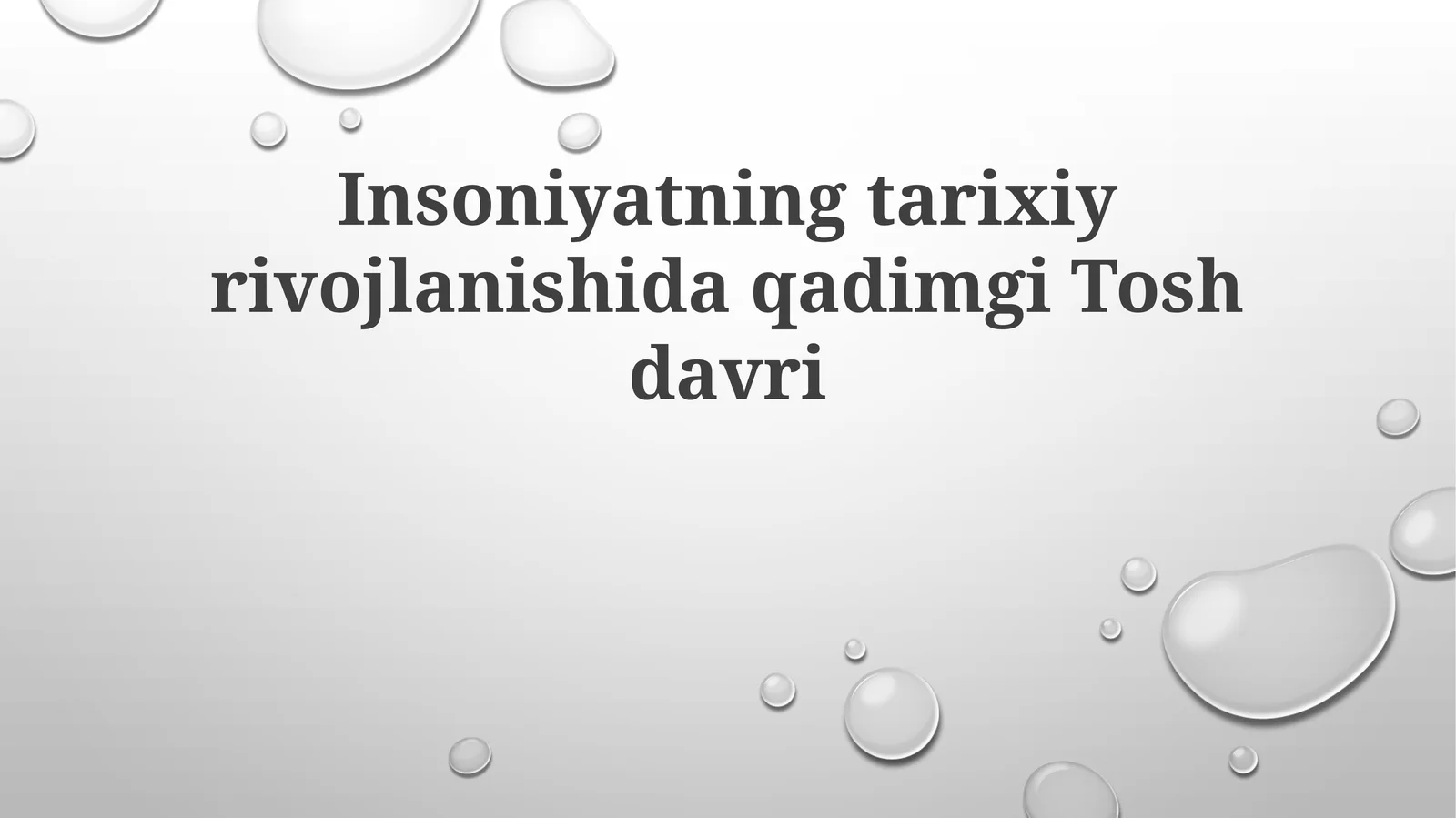Insoniyatning tarixiy rivojlanishida qadimgi Tosh davri