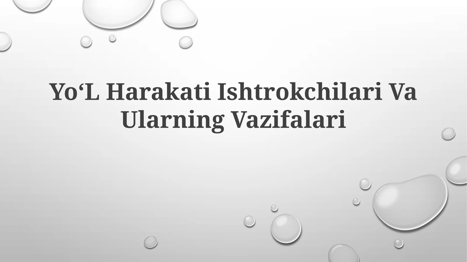Yo‘L Harakati Ishtrokchilari VaUlarningVazifalari