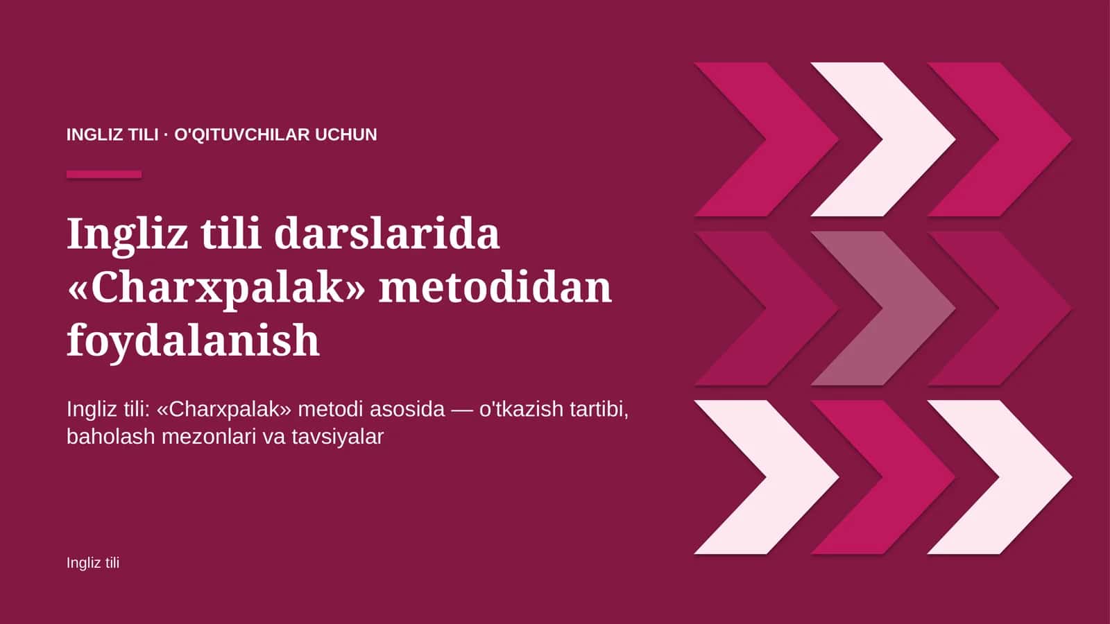 ingliz tili darslarida charxpalak metodidan foydalanish 5960