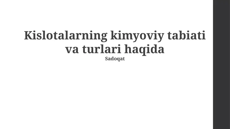 Kislotalarning kimyoviy tabiati va turlari