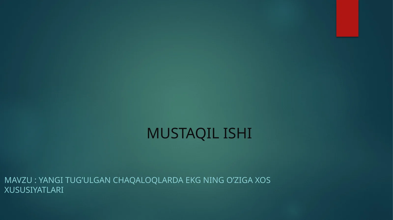 YANGI TUG’ULGAN CHAQALOQLARDA EKG NING O’ZIGA XOS XUSUSIYATLARI
