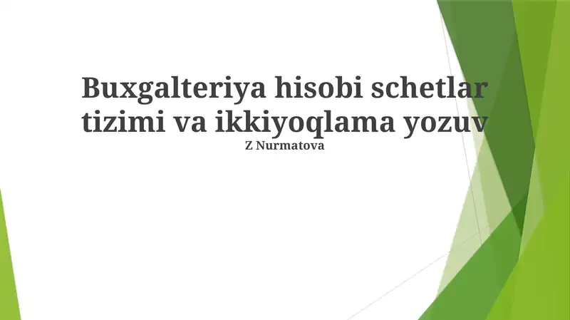 Buxgalteriya hisobi schetlar tizimi va ikkiyoqlama yozuv