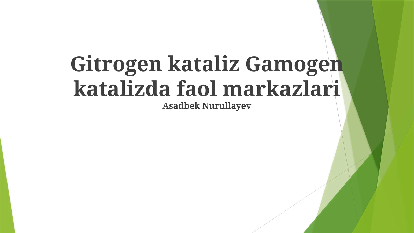Gitrogen kataliz Gamogen katalizda faol markazlari