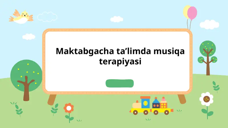 Maktabgacha ta’limda musiqa terapiyasi