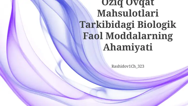 Oziq Ovqat Mahsulotlari Tarkibidagi Biologik Faol Moddalarning Ahamiyati