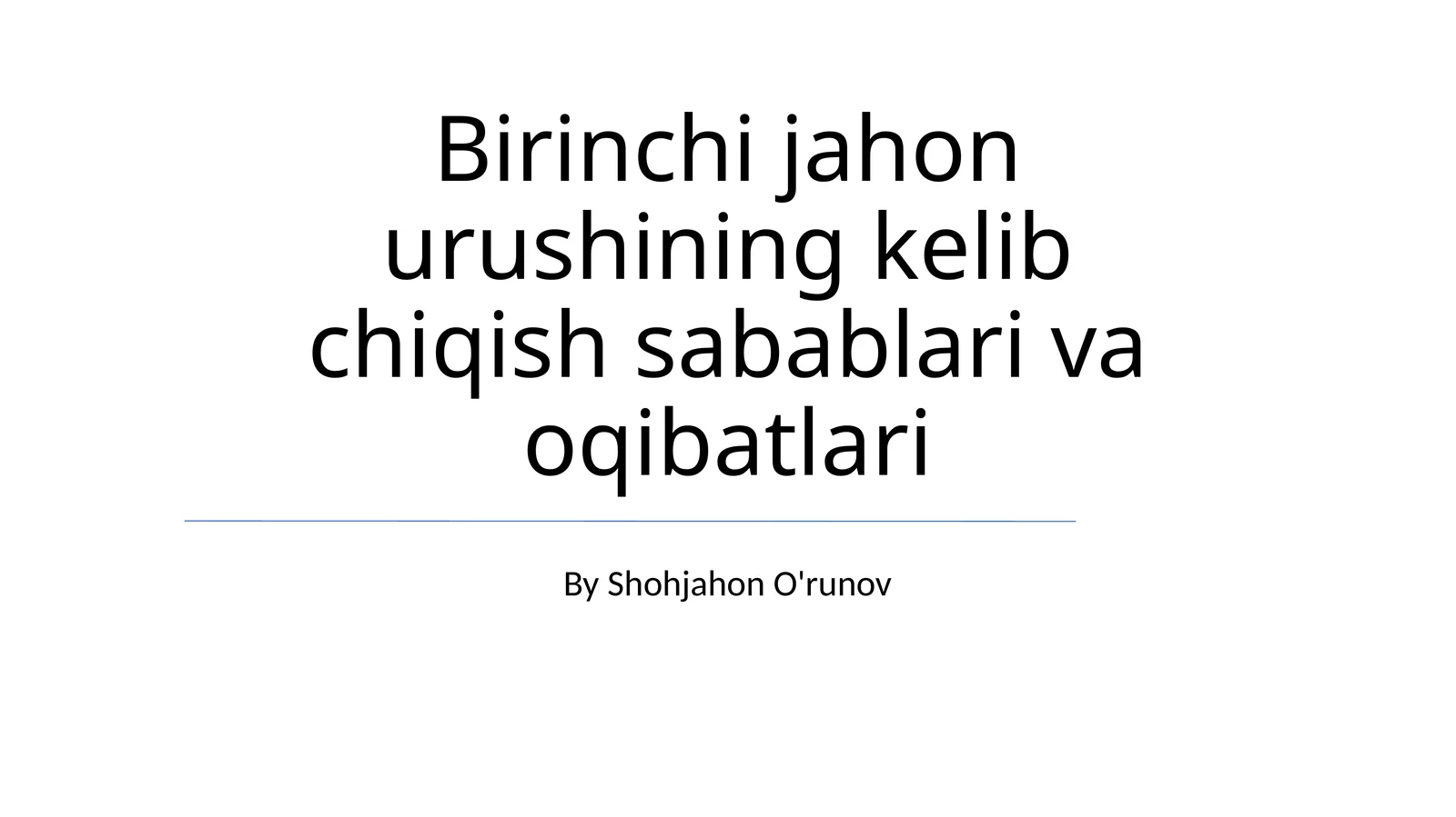 Birinchi jahon urushining kelib chiqish sabablari va oqibatlari