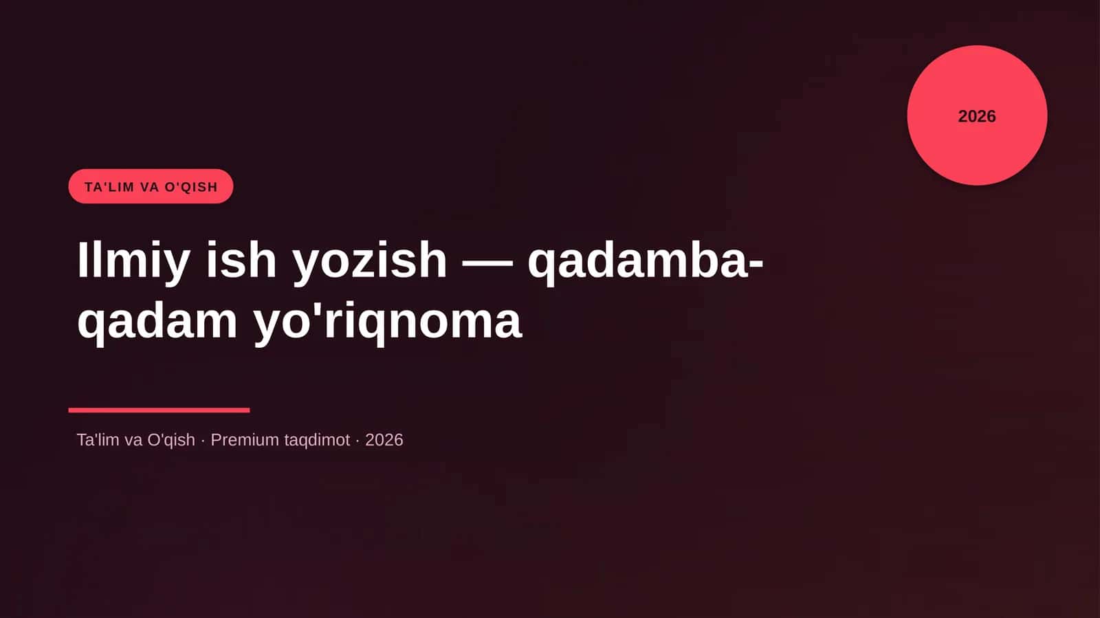 Ilmiy ish yozish — qadamba-qadam yo'riqnoma
