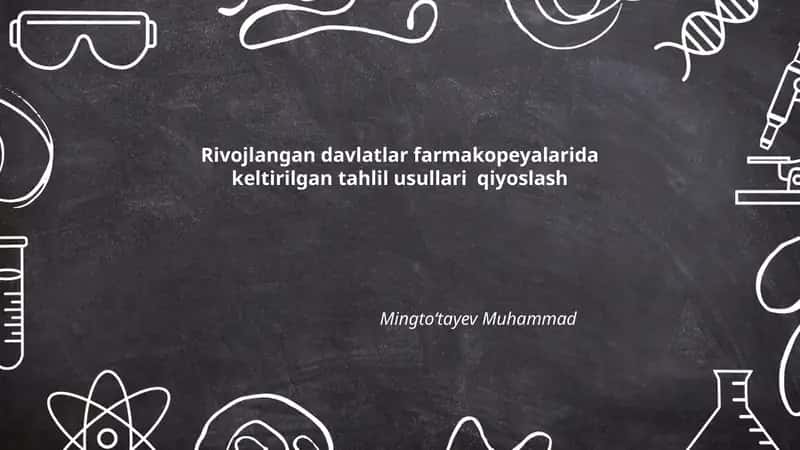 Rivojlangan davlatlar farmakopeyalarida keltirilgan tahlil usullari qiyoslash