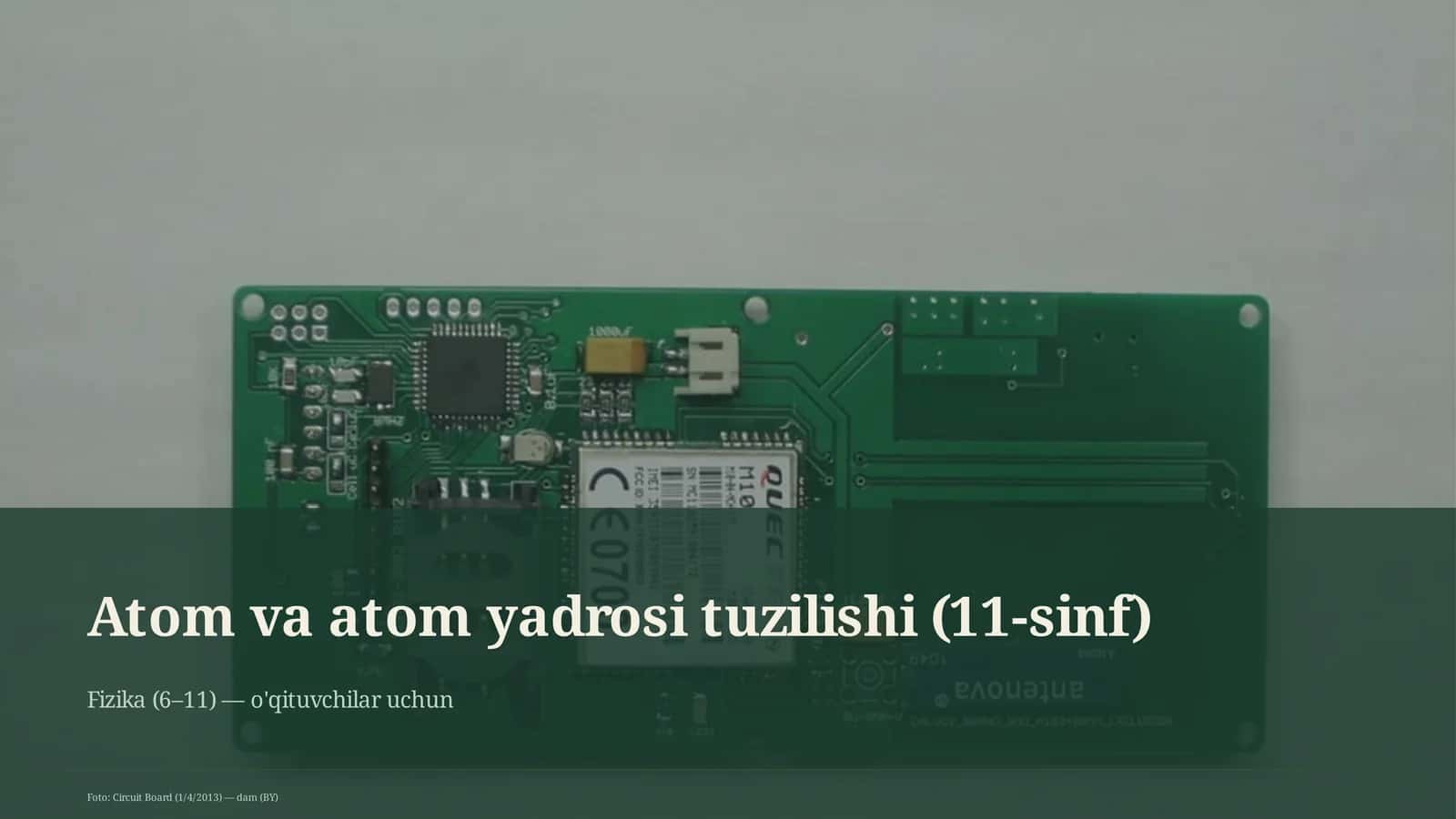 Atom va atom yadrosi tuzilishi (11-sinf)
