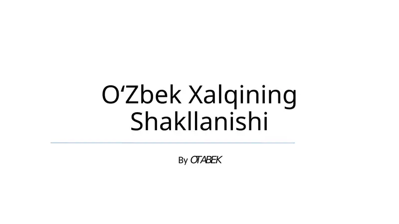 Oʻzbek Xalqining Shakllanishi
