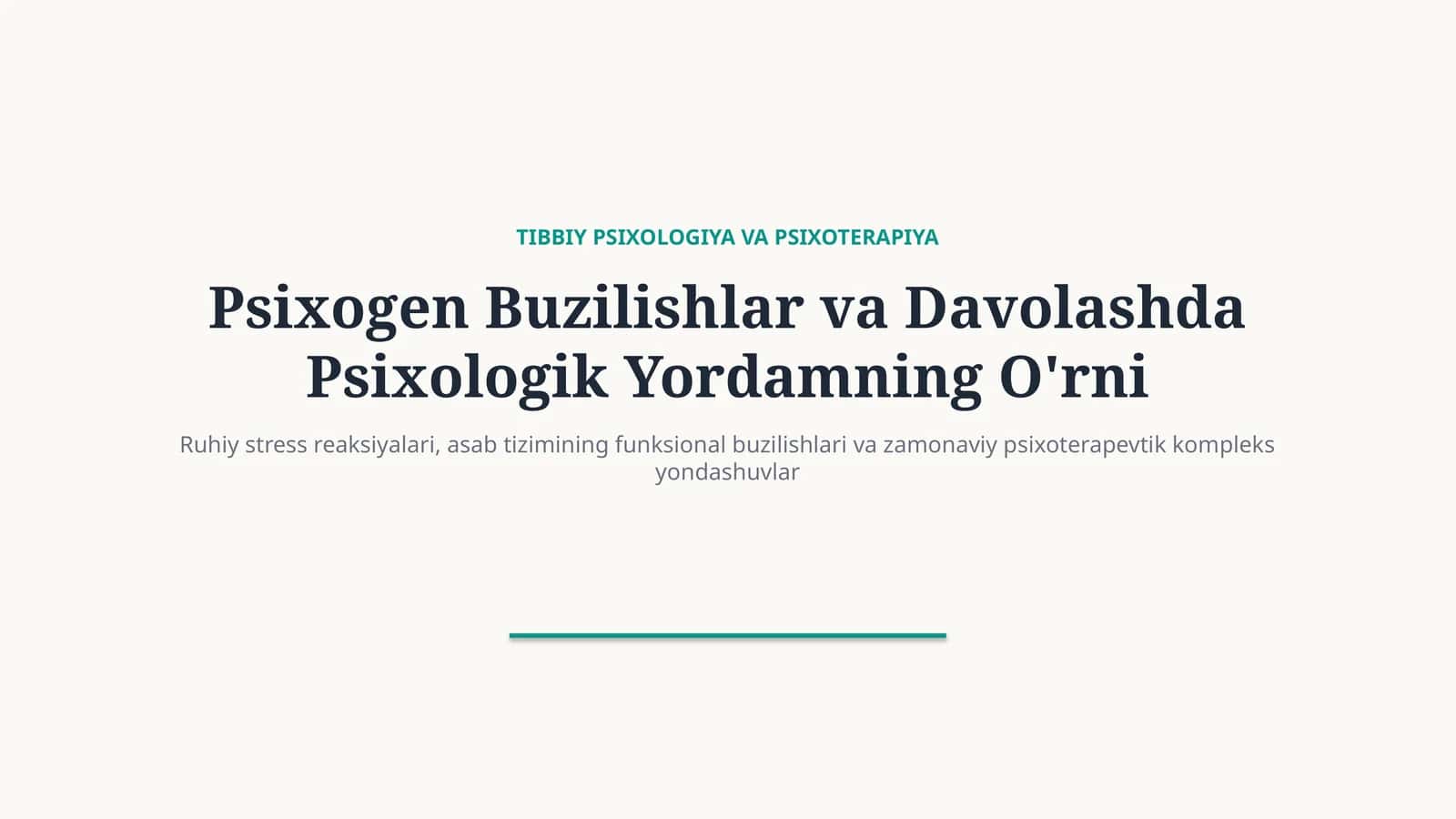 Psixogen buzilishlar va psixologik yordam — davolashdagi o‘rni
