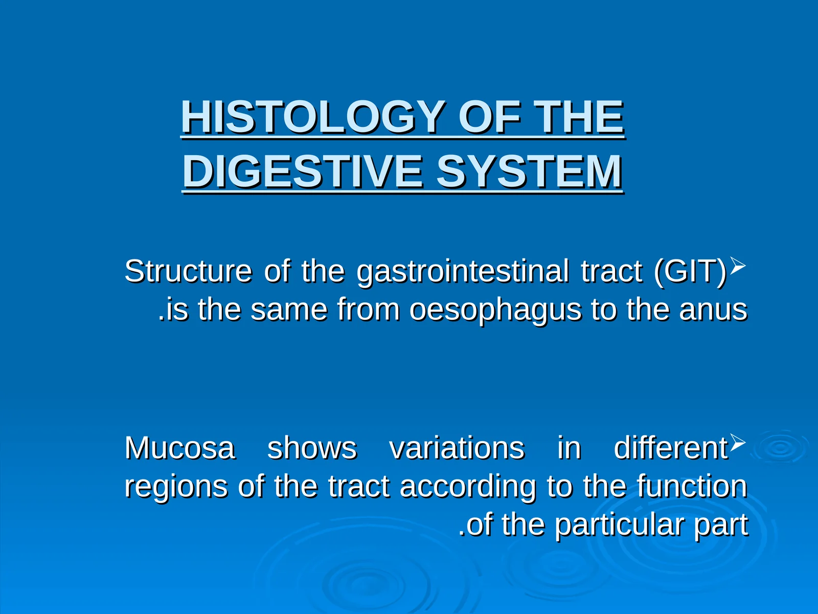 HISTOLOGY OF THE DIGESTIVE SYSTEM