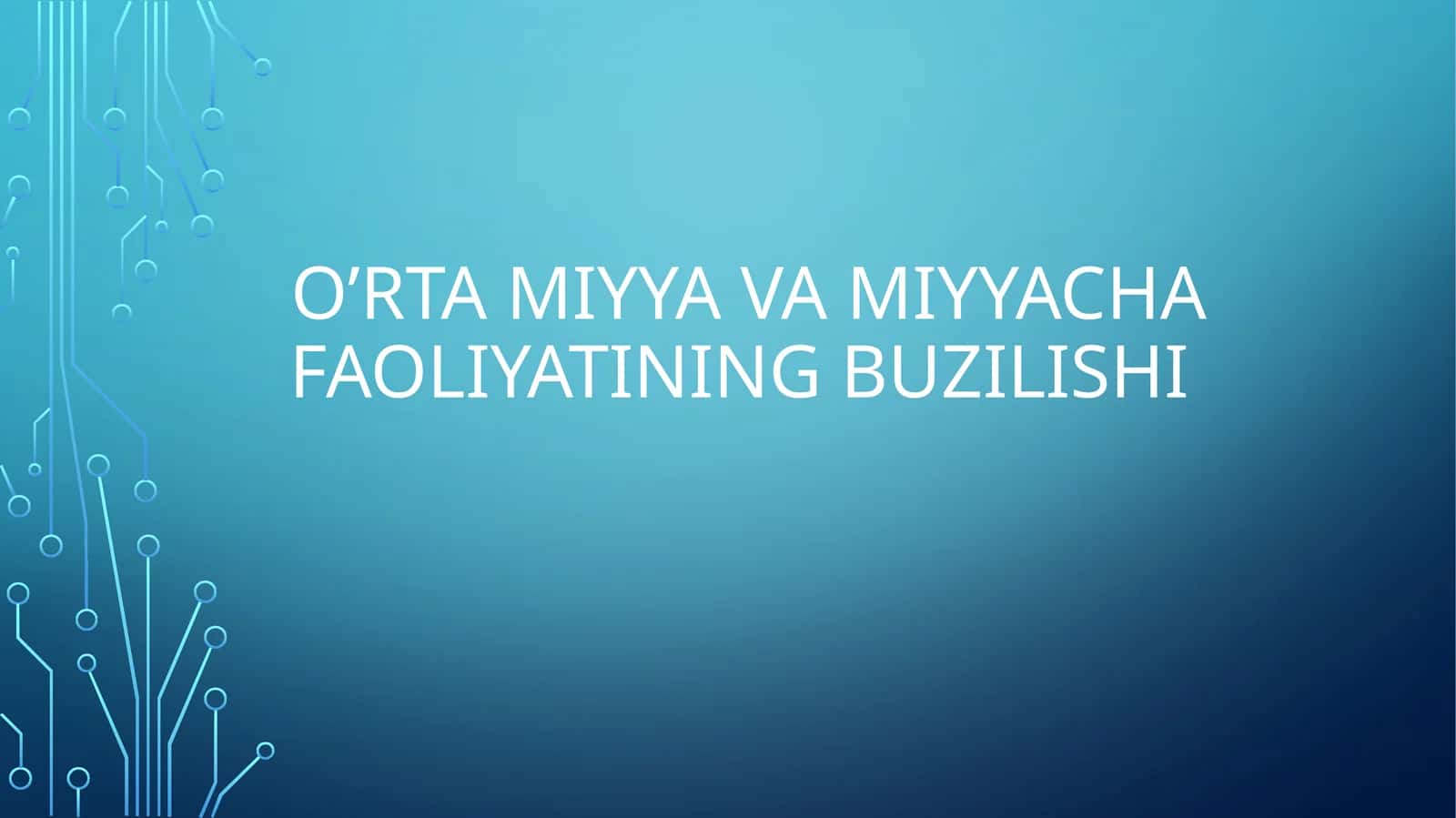 O’rta miyya va miyyacha faoliyatining buzilishi
