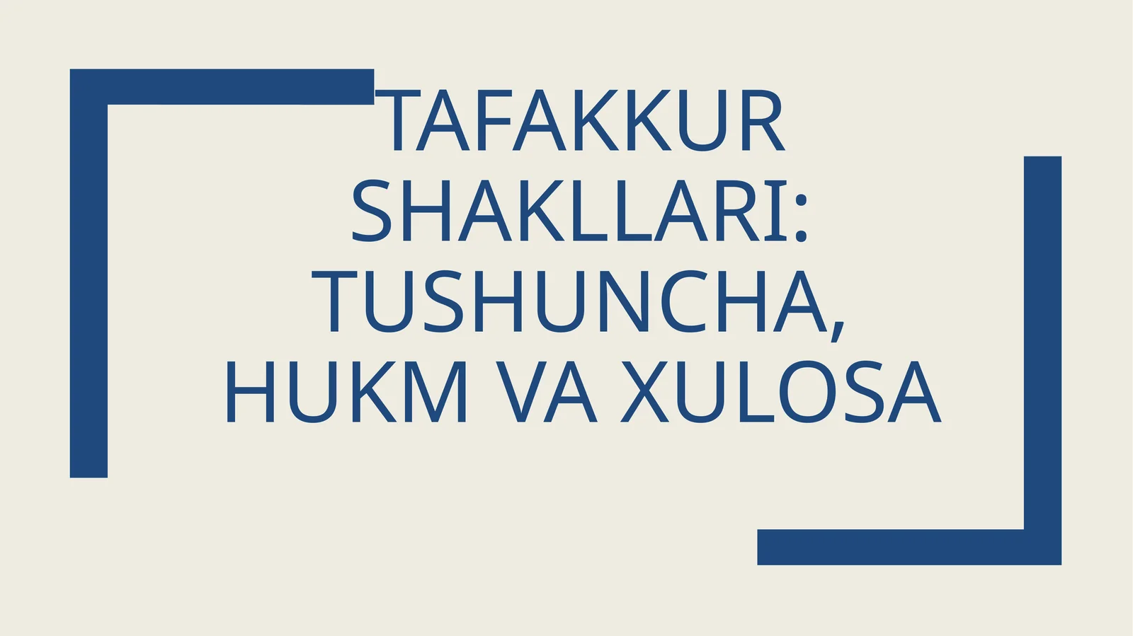 Tafakkur shakllari: tushuncha, hukm va xulosa