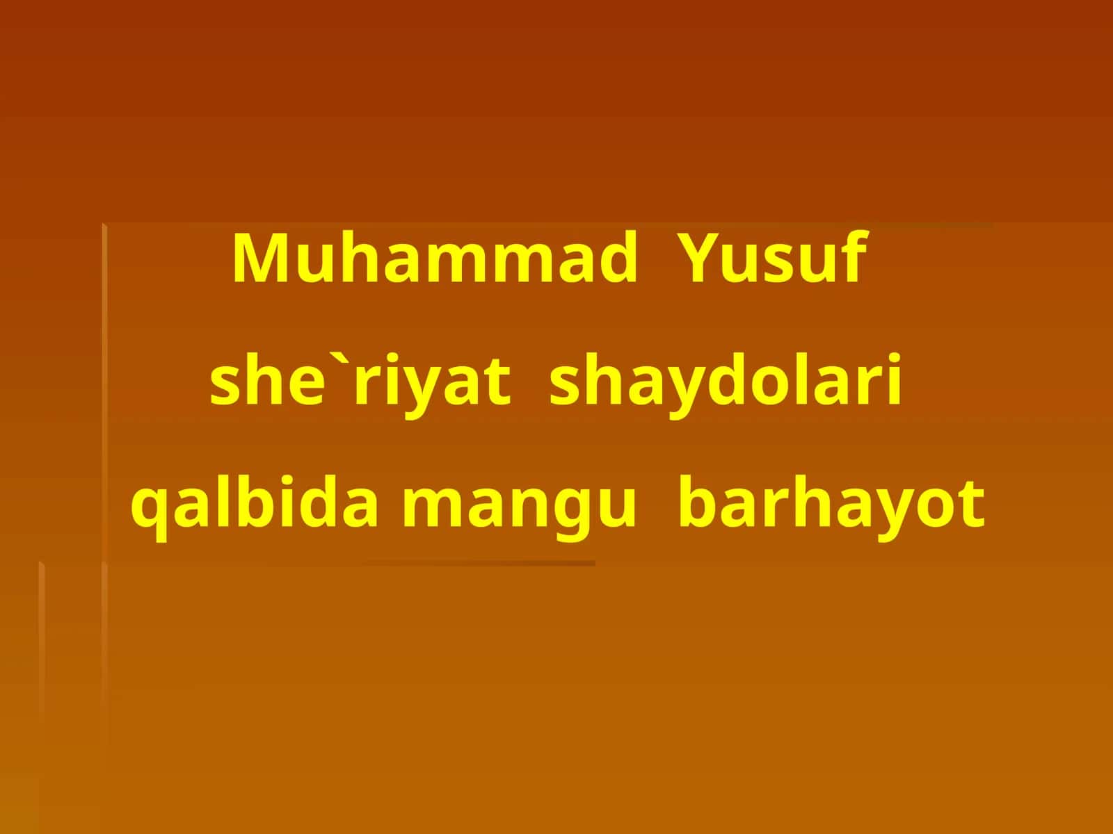 Muhammad Yusuf she`riyat shaydolari qalbidamang u barhayot