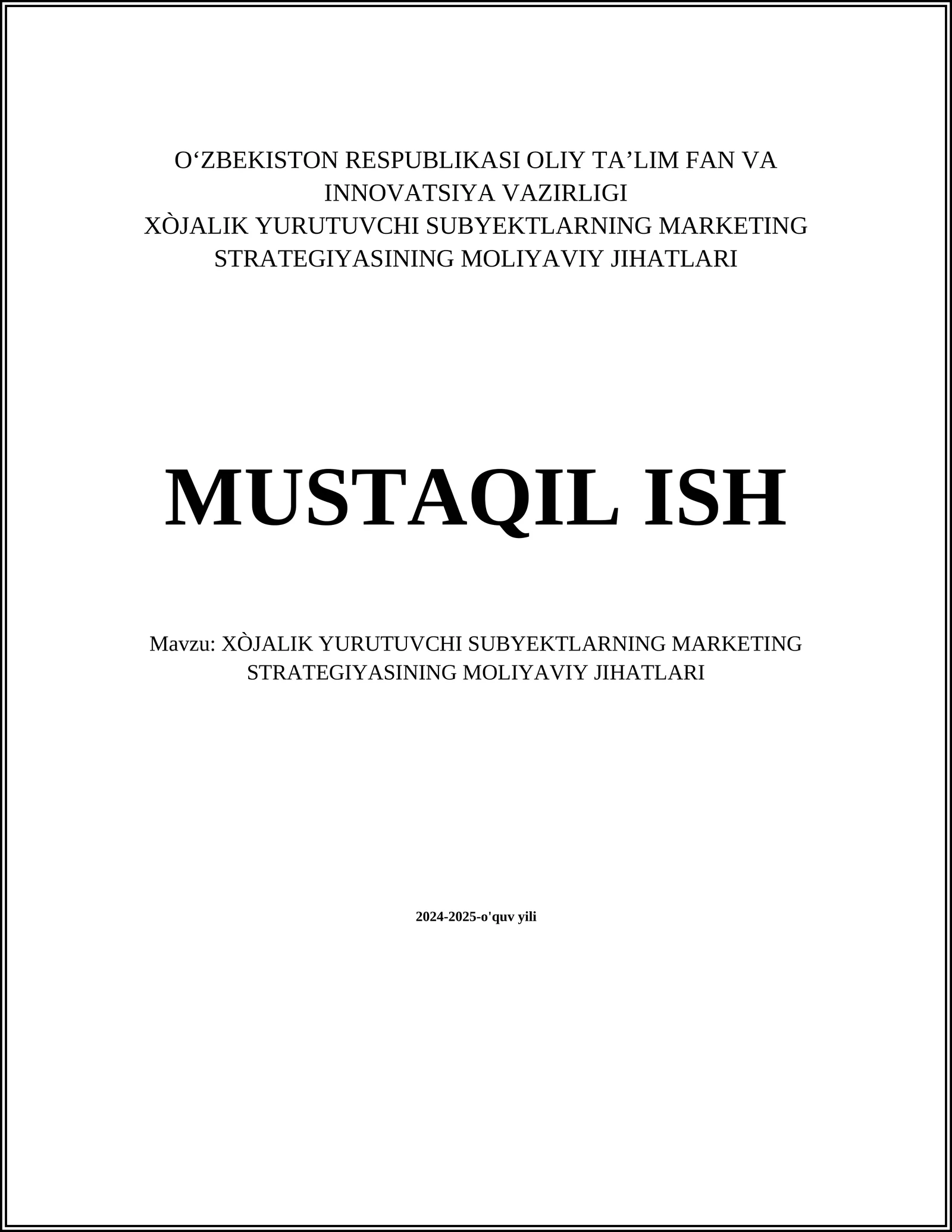 XÒJALIK YURUTUVCHI SUBYEKTLARNING MARKETING STRATEGIYASINING MOLIYAVIY JIHATLARI
