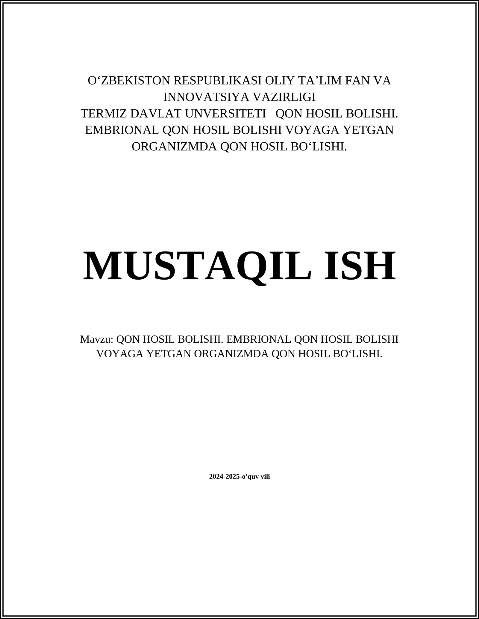 QON HOSIL BOLISHI. EMBRIONAL QON HOSIL BOLISHI VOYAGA YETGAN ORGANIZMDA QON HOSIL BOʻLISHI