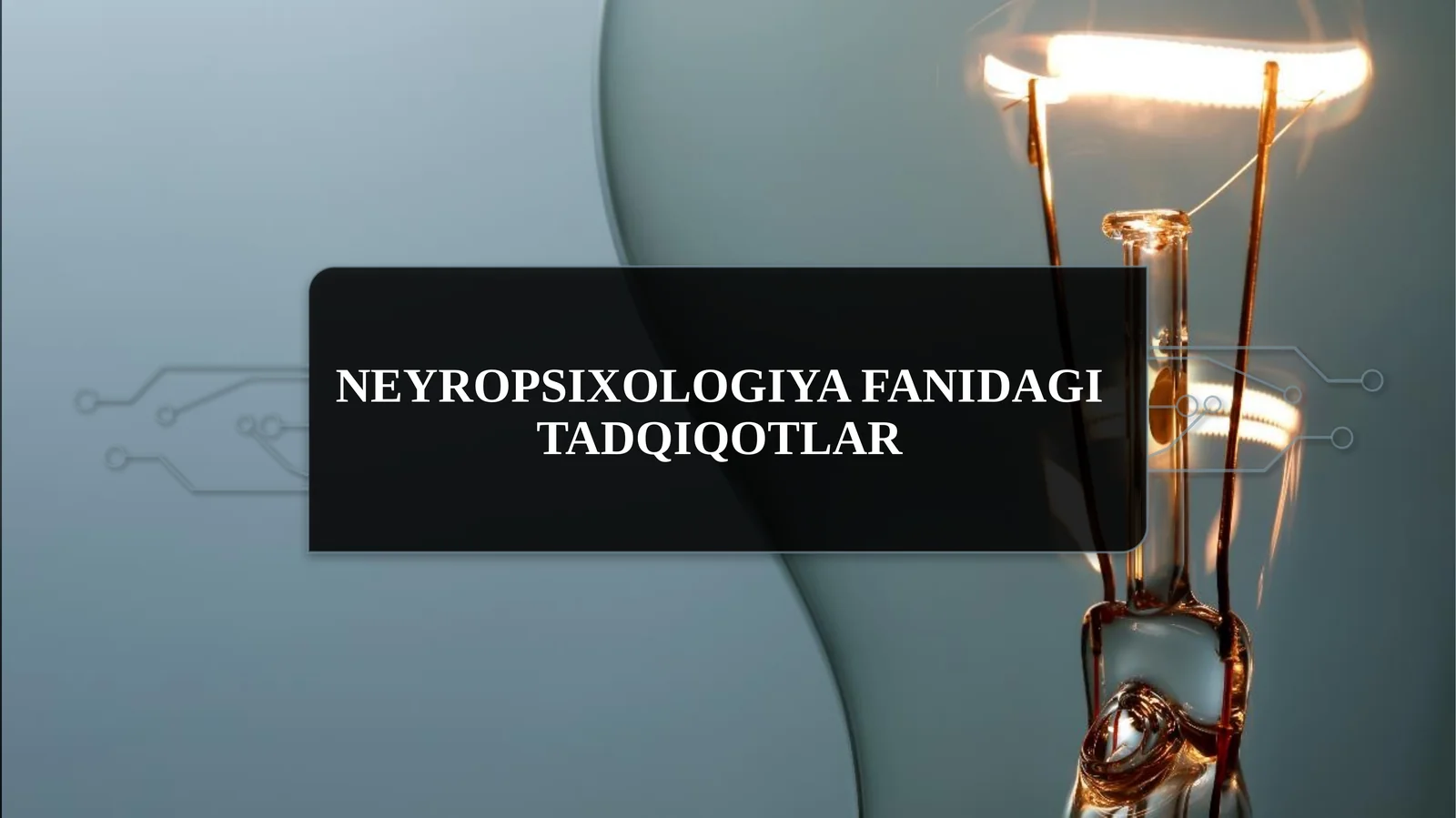 Neyropsixologiya fanidagitadqiqotlar