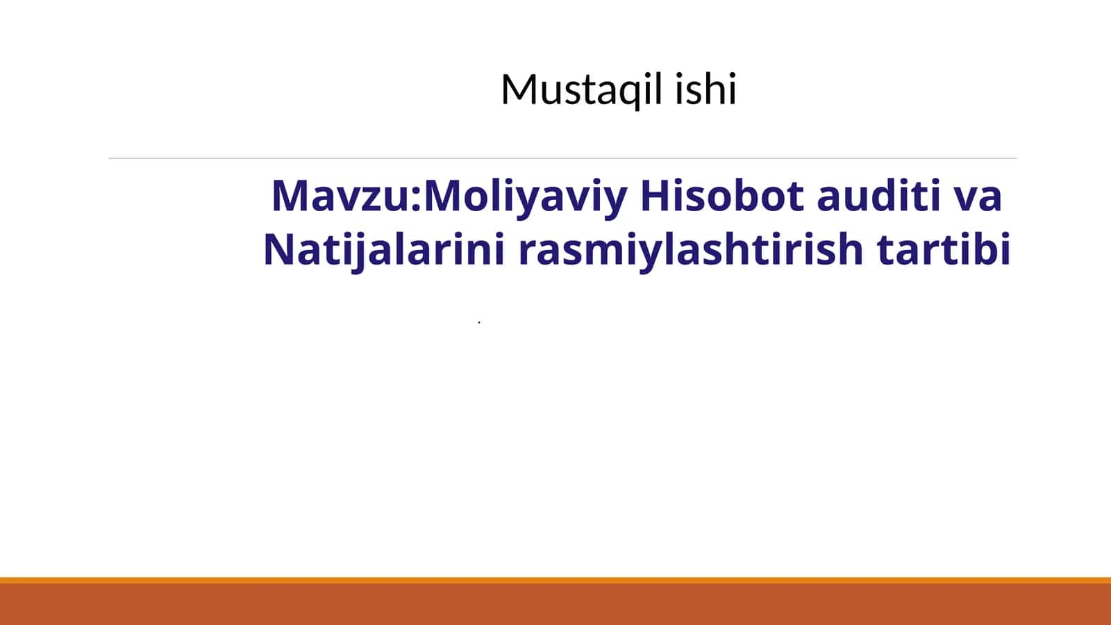 Moliyaviy Hisobot auditining Natijalarini rasmiylashtirish tartibi