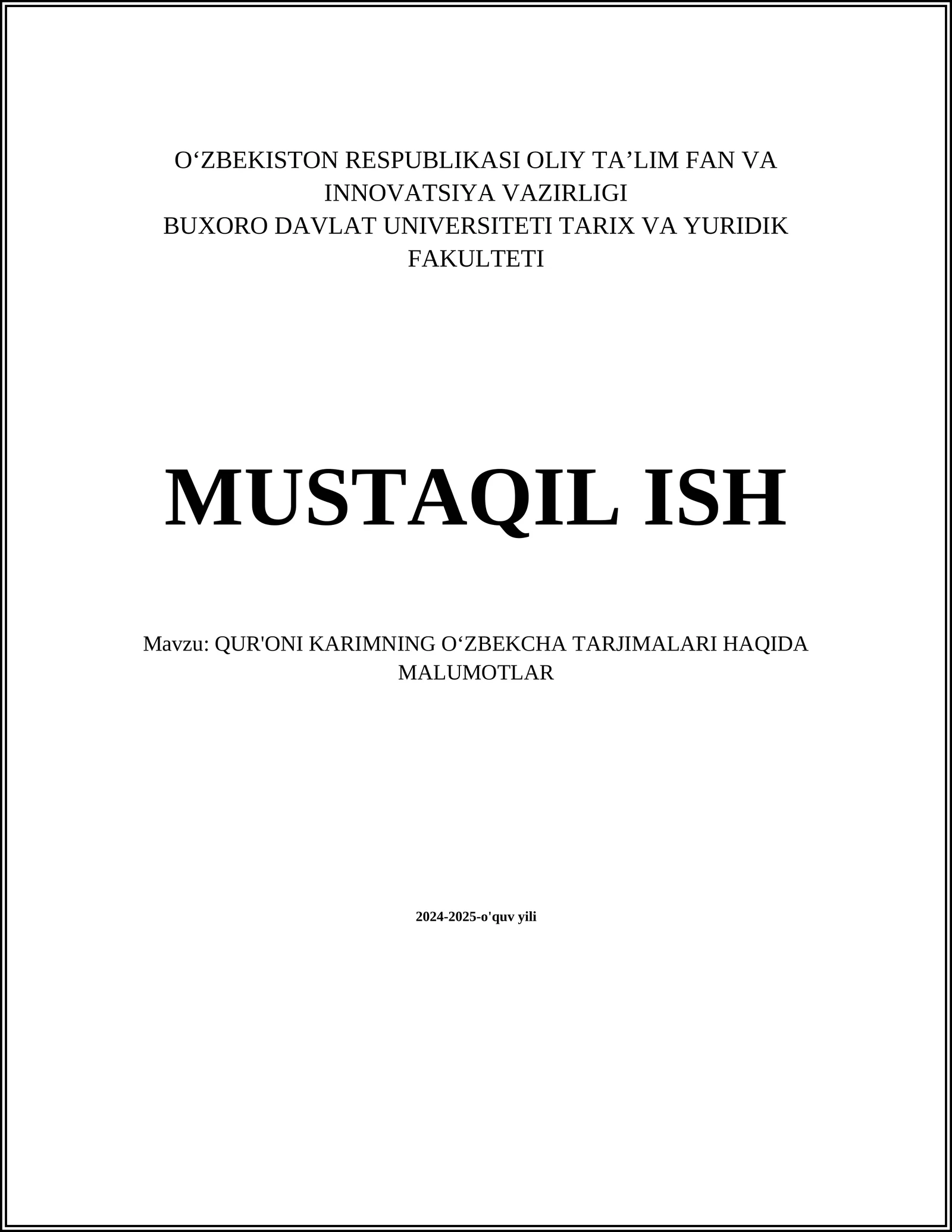MUSTAQIL ISH Mavzu: QUR'ONI KARIMNING OʻZBEKCHA TARJIMALARI HAQIDA MALUMOTLAR
