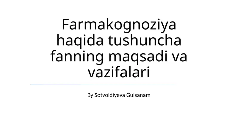 Farmakognoziya haqida tushuncha fanning maqsadi va vazifalari