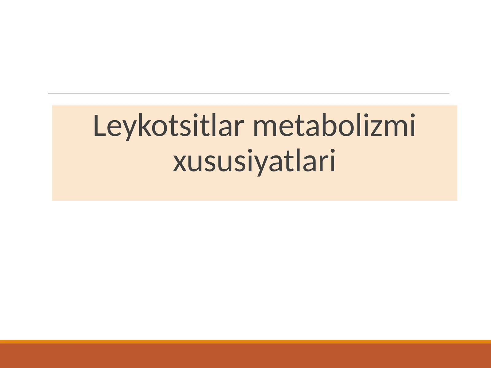 Leykotsitlar metabolizmi xususiyatlari