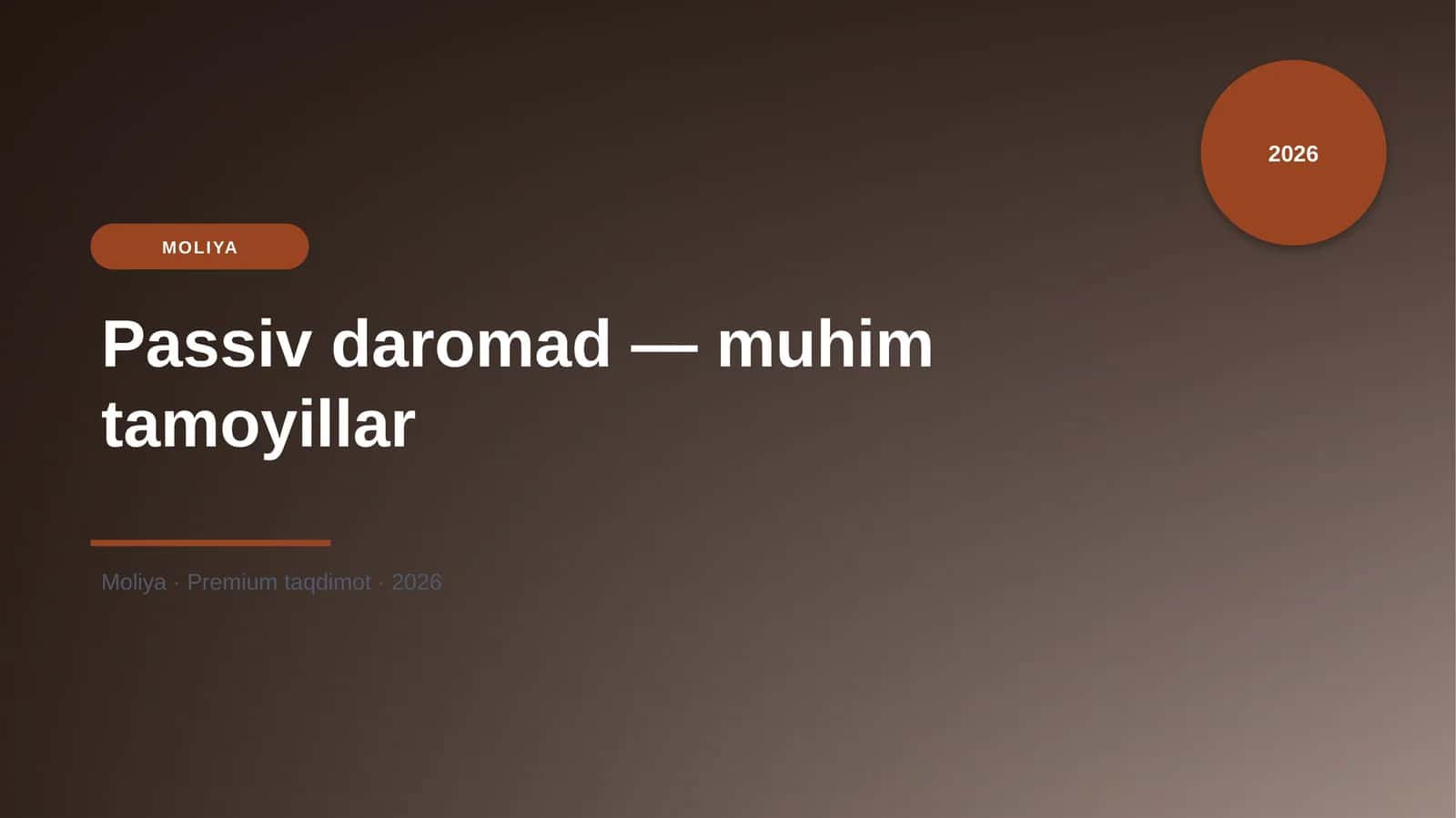 Passiv daromad — muhim tamoyillar