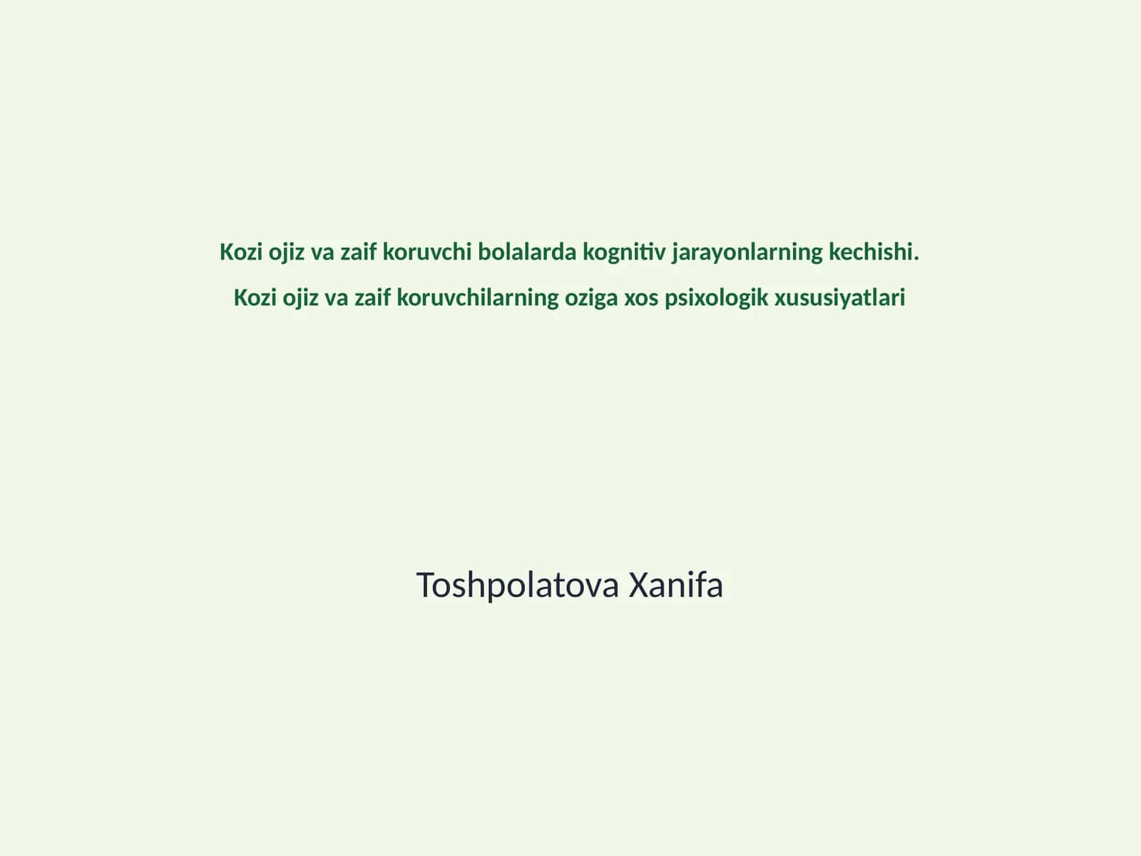 Kozi ojiz va zaif koruvchi bolalarda kognitiv jarayonlarning kechishi