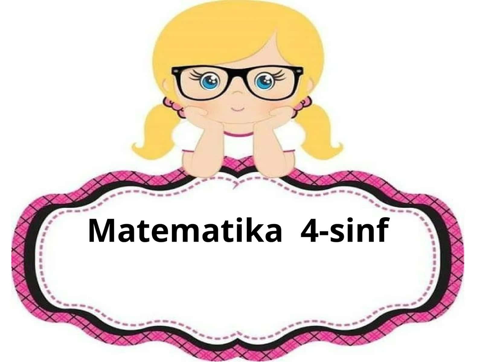 4-sinf Matematika 'Yuz o'lchov birliklari' mavzusida dars ishlanmasi