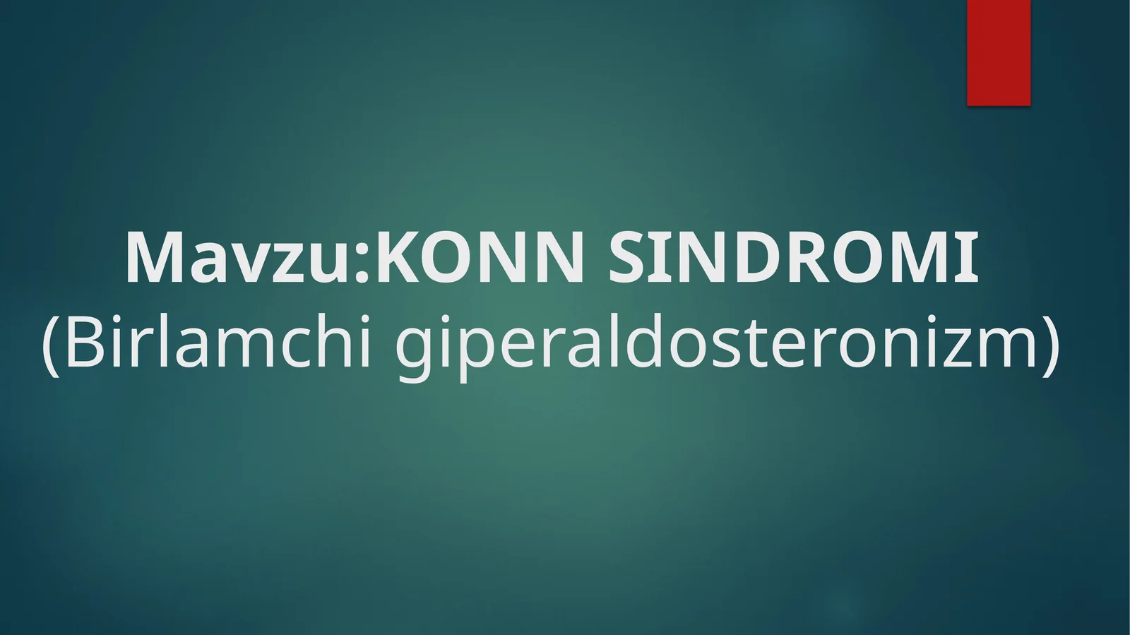 KONN SINDROMI (Birlamchi giperaldosteronizm)