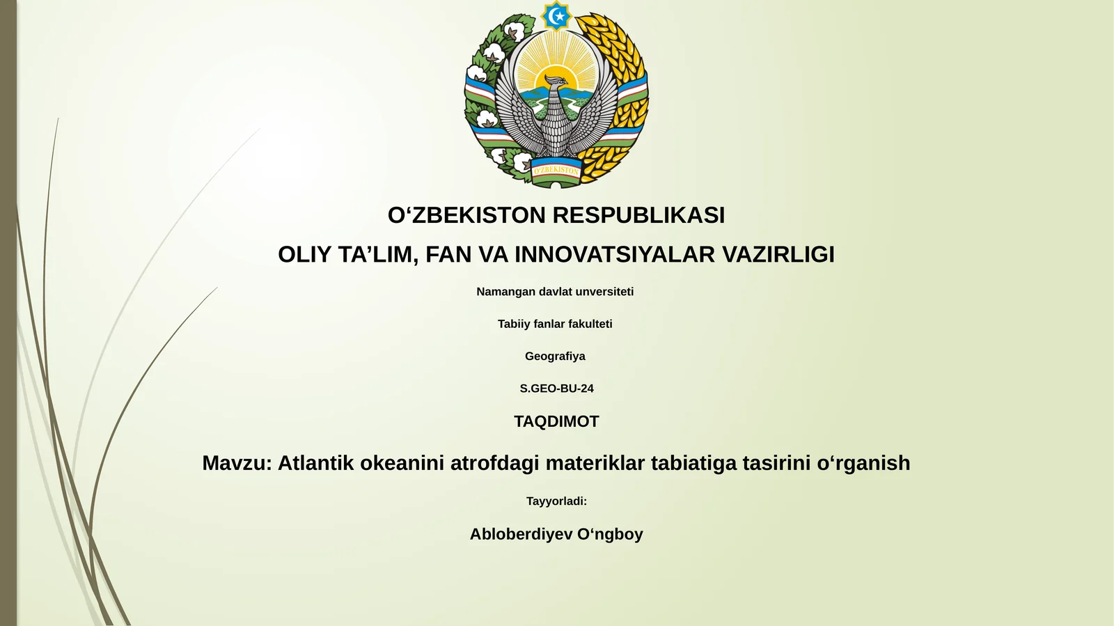 Atlantik okeanini atrofdagi materiklar tabiatiga tasirini oʻrganish