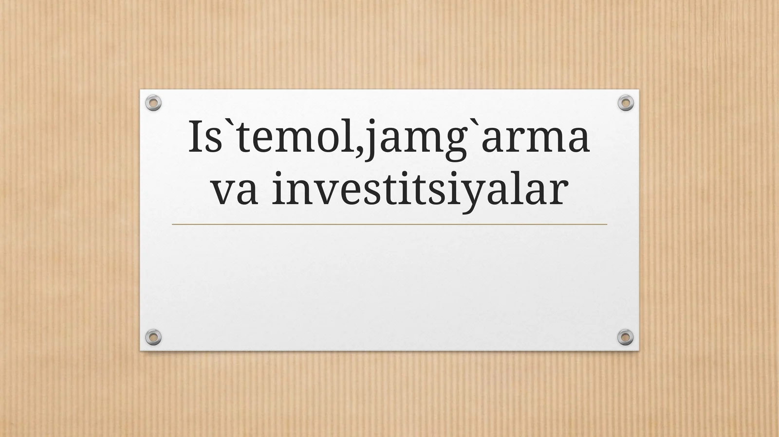 Isteʼmol,jamg`arma va investitsiyalar